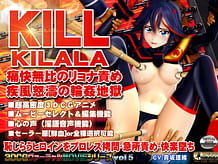 Cover KILL KILALA tsuukaimuhi no ryonaseme shippuudotou no rinkan jigoku | Download now!